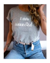 Laden Sie das Bild in den Galerie-Viewer, „I am connected“ T-Shirt